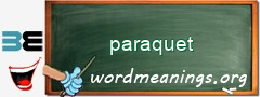 WordMeaning blackboard for paraquet